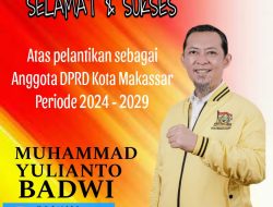 Selamat Dan Sukse Atas Pelantikan Muhammad Yulianto Badwi Sebagai Anggota DPRD Kota Makassar, Periode, 2024-2029