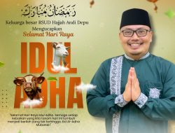 Keluarga besar RSUD Hajjah Andi Depu mengucapkan Selamat Hari Raya Idul Adha 1447 H. 🕋✨