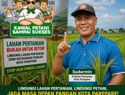 LINDUNGI LAHAN PERTANIAN, LINDUNGI PETANI, JAGA MASA DEPAN PANGAN KOTA PAREPARE!